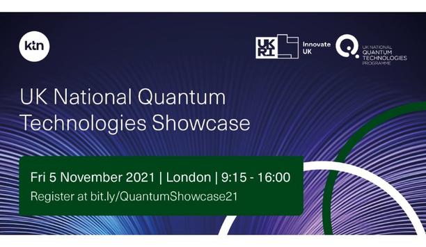 KTN announces the UK National Quantum Technologies Showcase event to be held on November 5, 2021 in London, United Kingdom