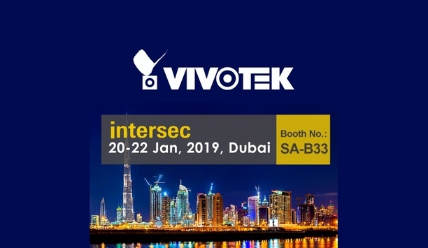 VIVOTEK showcases cybersecurity, deep-learning technology and 180-degree solutions at Intersec 2019